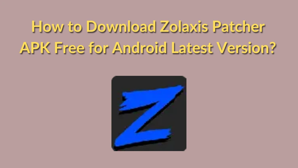 Zolaxis Patcher Apk